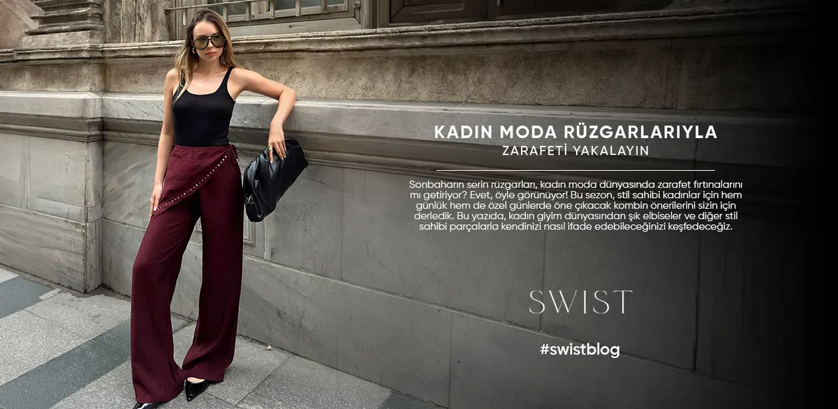 Kadın Moda Rüzgarlarıyla Zarafeti Yakalayın