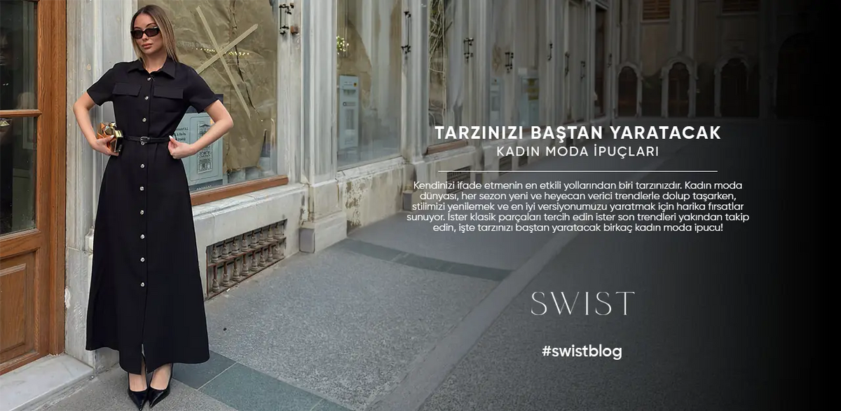 Tarzınızı Baştan Yaratacak Kadın Moda İpuçları