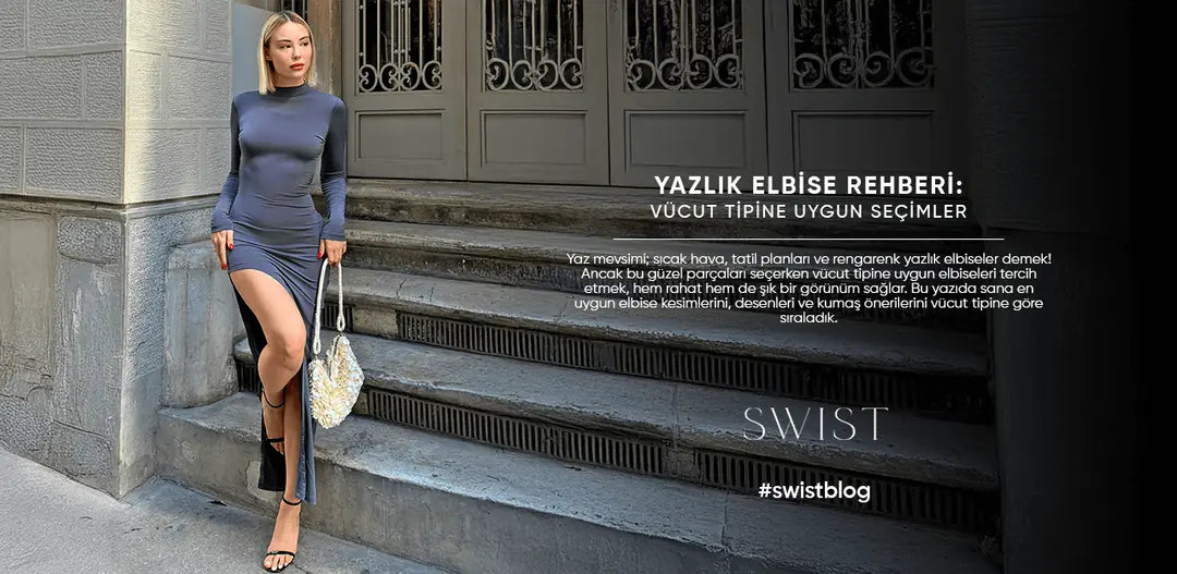 Yazlık Elbise Rehberi: Vücut Tipine Uygun Seçimler