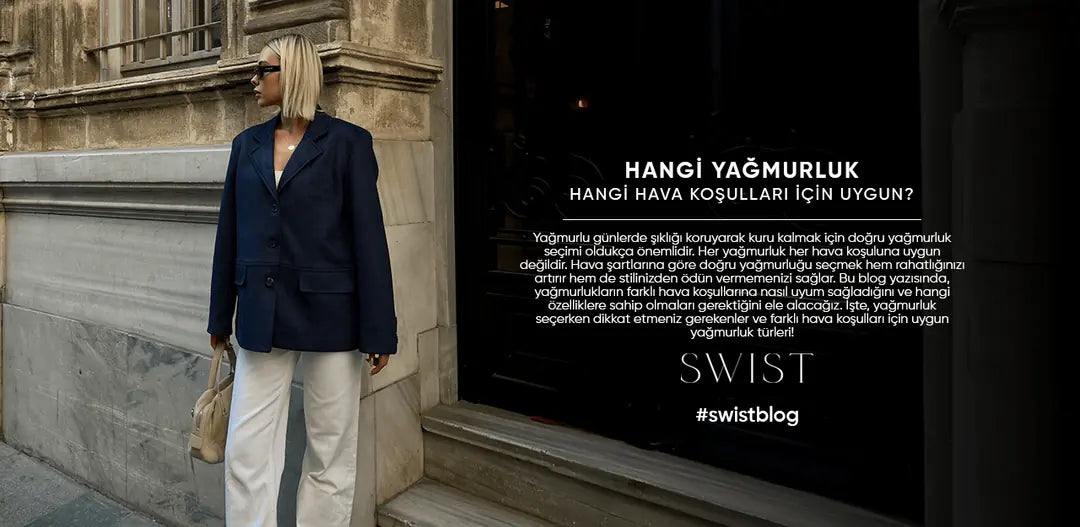 Hangi Yağmurluk Hangi Hava Koşulları İçin Uygun?