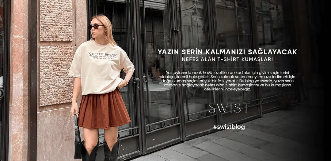 Yazın Serin Kalmanızı Sağlayacak Nefes Alan T-Shirt Kumaşları