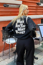 Siyah When Are You Ön Arka Baskılı İçi Pamuklu Kadın Sweatshirt